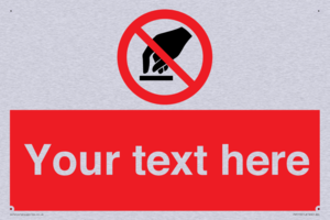 Custom Do Not Touch Sign